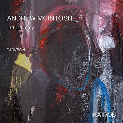 Andrew Mcintosh - Little Jimmy - CD Audio