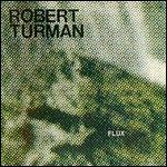 Flux - Vinile LP di Robert Turman