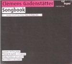 Songbook per Sassofono, Pianoforte, Percussioni e Amplificazione e Distorsione Elettronica - Akkor per Pianoforte - CD Audio di Clemens Gadenstätter
