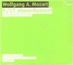 Concerti per Pianoforte N.9, N.27 - CD Audio di Wolfgang Amadeus Mozart