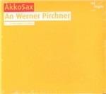 Akkosax - CD Audio di Werner Pirchner