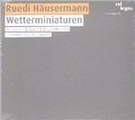 Wetterminiaturen - CD Audio di Ruedi Häusermann