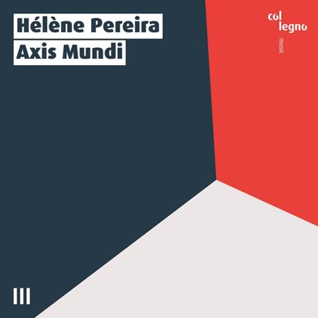 Axis Mundi - CD Audio di Helene Pereira