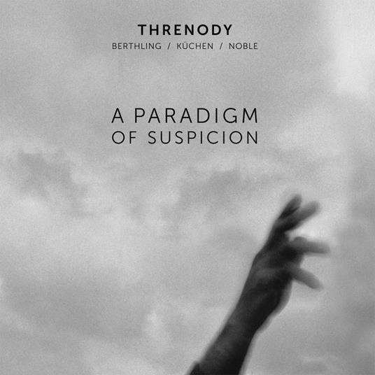 A Paradigm of Suspicion - CD Audio di Threnody