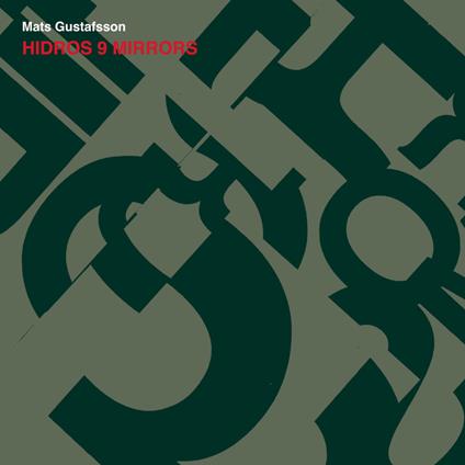 Hidros 9 Mirrors - CD Audio di Mats Gustafsson