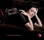 Crossing Borders - CD Audio di Johannes Brahms,Claude Debussy,Egon Wellesz,Eugenie Russo