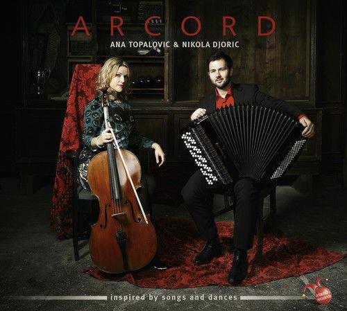 Ana Topalovic & Nikola Djoric: Arcord - CD Audio