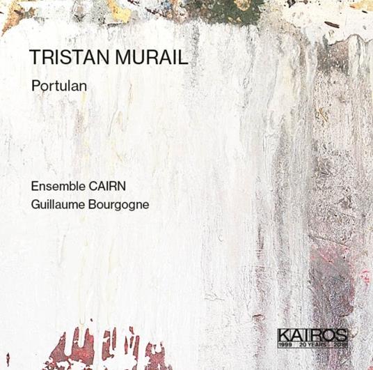 Portulan - CD Audio di Tristan Murail,Guillaume Bourgogne