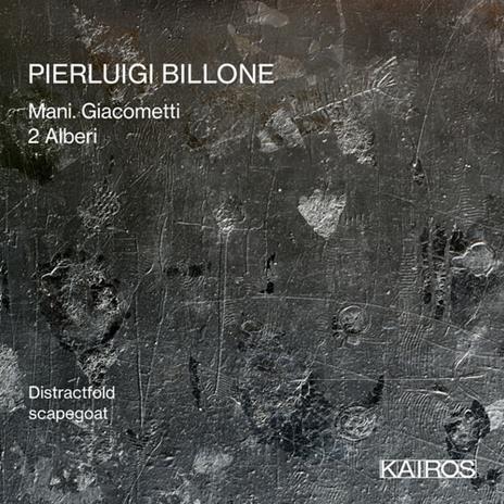 Mani Giacometti, 2 Alberi - CD Audio di Pierluigi Billone