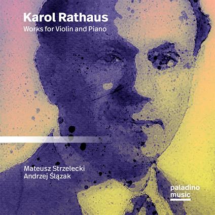 Works For Violin And Piano - CD Audio di Karol Rathaus