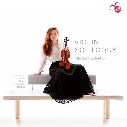 Rachel Koblyakov - Violin Soliloquy - CD Audio