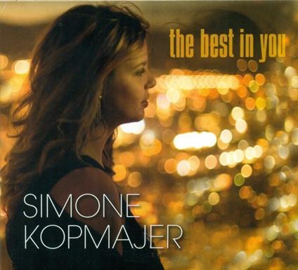 The Best In You - CD Audio di Simone Kopmajer