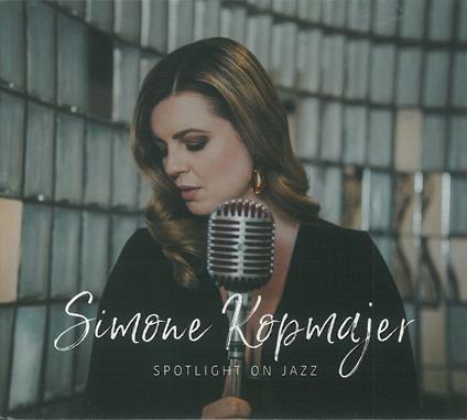 Spotlight on Jazz - CD Audio di Simone Kopmajer