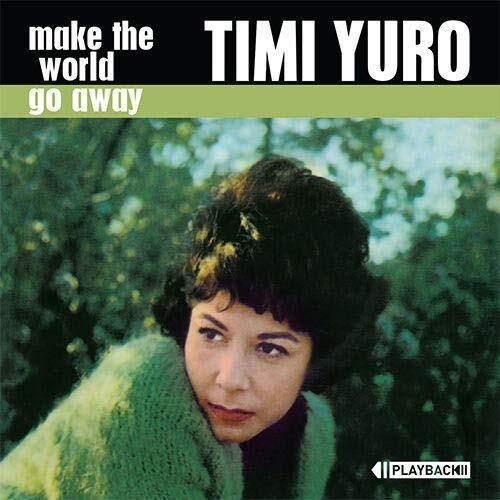 Make the World Go Away - CD Audio di Timi Yuro