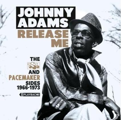 Release Me. The Sss And Pacemaker Sides 1966-1973 - CD Audio di Johnny Adams