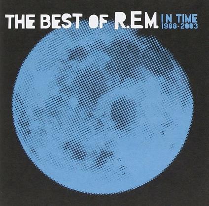 In Time. Best of 1988-2003 - CD Audio di REM