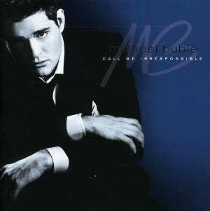 Call Me Irresponsible - CD Audio di Michael Bublé