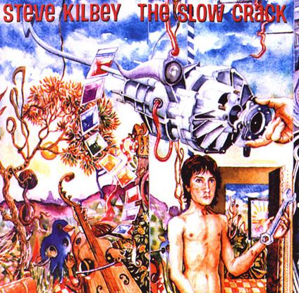 Slow Crack (+ Bonus Tracks) - CD Audio di Steve Kilbey