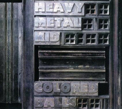 Heavy Metal Kid - CD Audio di Coloured Balls