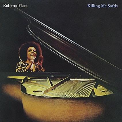 Killing Me Softly - CD Audio di Roberta Flack