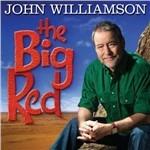 Big Red - CD Audio di John Williamson