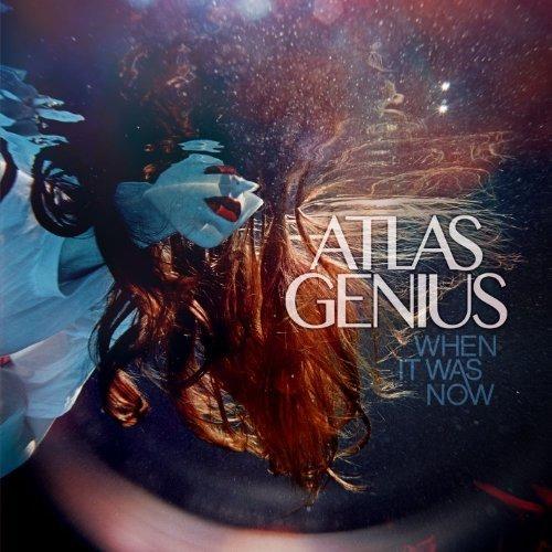 When it Was Now - CD Audio di Atlas Genius