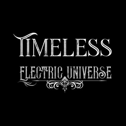 Timeless - CD Audio di Electric Universe