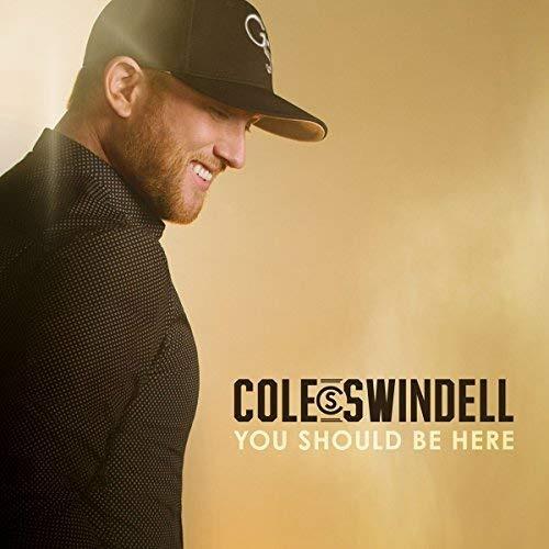 You Should Be Here - CD Audio di Cole Swindell