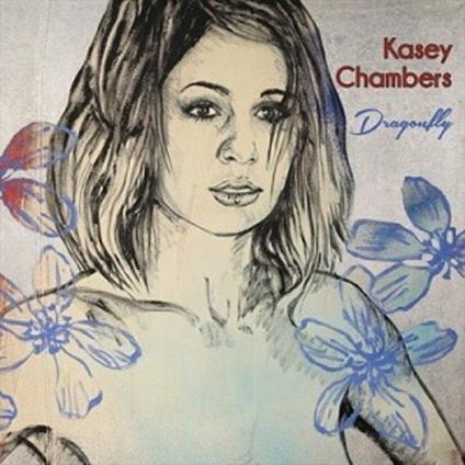 Dragonfly - CD Audio di Kasey Chambers