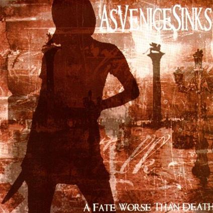 A Fate Worse Than Ep - CD Audio Singolo di As Venice Sinks