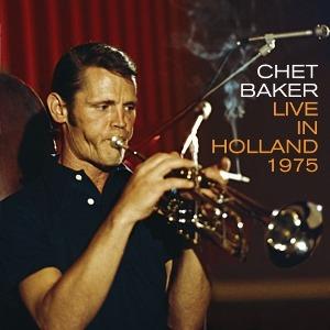 Live in Holland 1975 - CD Audio di Chet Baker