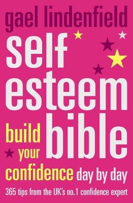 Self Esteem Bible: Build Your Confidence Day by Day - Gael Lindenfield - cover