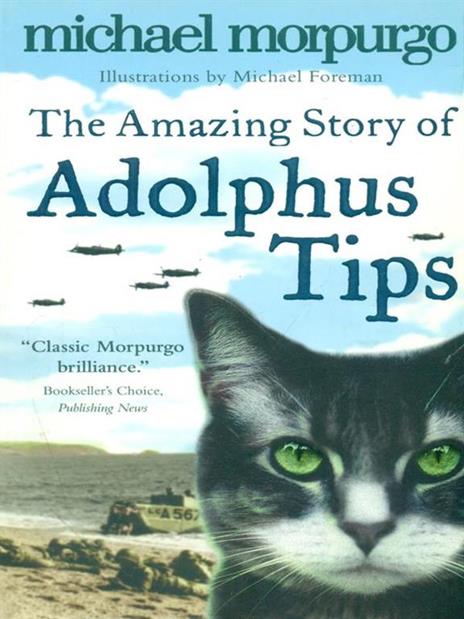 The Amazing Story of Adolphus Tips - Michael Morpurgo - cover