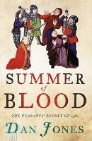 Summer of Blood: The Peasants’ Revolt of 1381