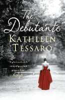 The Debutante - Kathleen Tessaro - cover