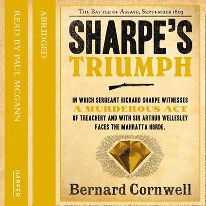 Sharpe’s Triumph: The Battle of Assaye, September 1803 (The Sharpe Series, Book 2)
