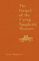 The Gospel of the Flying Spaghetti Monster