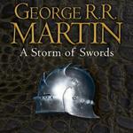 A Storm of Swords: The bestselling classic epic fantasy series behind the award-winning HBO and Sky TV show and phenomenon GAME OF THRONES (A Song of Ice and Fire, Book 3)