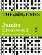 The Times 2 Jumbo Crossword Book 3: 60 Large General-Knowledge Crossword Puzzles