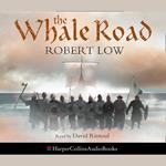 The Whale Road (The Oathsworn Series, Book 1)