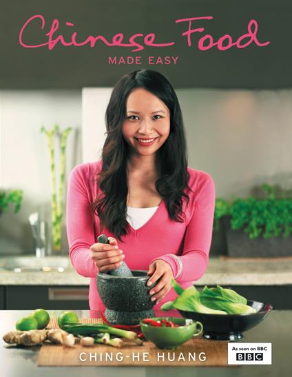 Chinese Food Made Easy: 100 simple, healthy recipes from easy-to-find ingredients