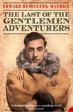 The Last of the Gentlemen Adventurers: Coming of Age in the Arctic