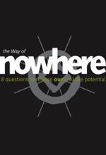 The Way of Nowhere: Eight Questions to Release Our Creative Potential