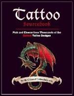 Tattoo Sourcebook: Pick and Choose from Thousands of the Hottest Tattoo Designs