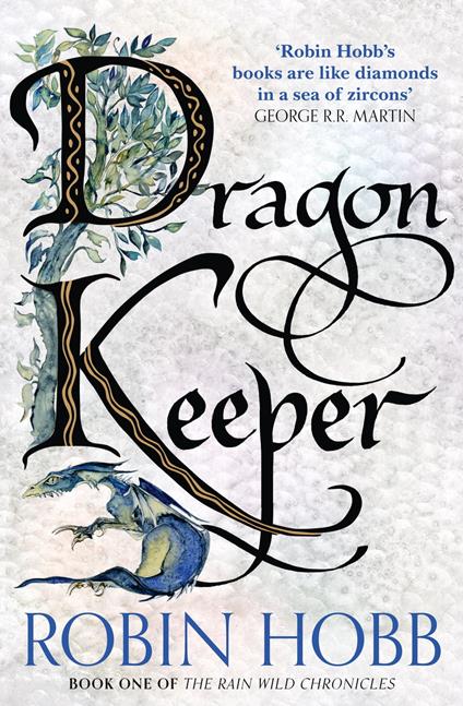 Dragon Keeper (The Rain Wild Chronicles, Book 1)