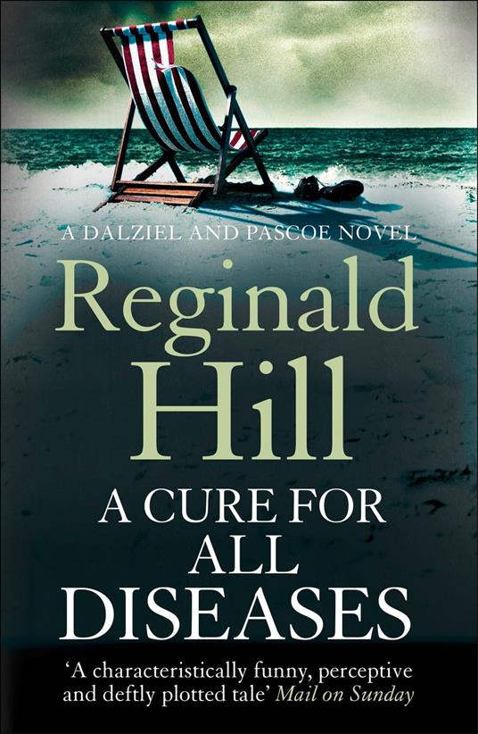 A Cure for All Diseases (Dalziel & Pascoe, Book 21)