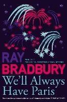 We’ll Always Have Paris - Ray Bradbury - cover