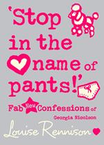 ‘Stop in the name of pants!’ (Confessions of Georgia Nicolson, Book 9)