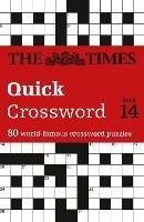 The Times Quick Crossword Book 14: 80 World-Famous Crossword Puzzles from the Times2 - The Times Mind Games - cover