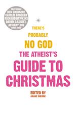 The Atheist’s Guide to Christmas